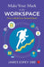 Make Your Mark In The Workspace by James Espey Obe