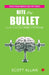 Bite The Bullet by Scott Allan