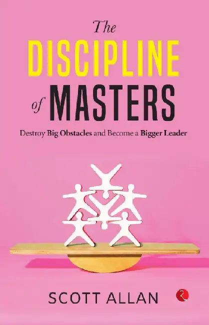 The Discipline Of Masters by Scott Allan