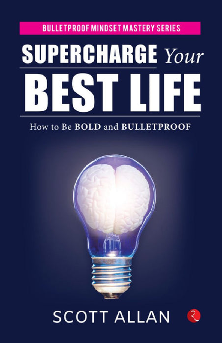 Supercharge Your Best Life by Scott Allan