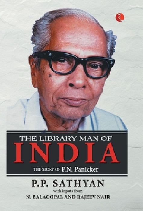 The Library Man Of India by P.P. Sathyan
