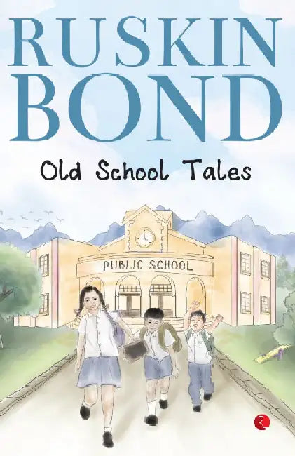 Old School Tales by Ruskin Bond