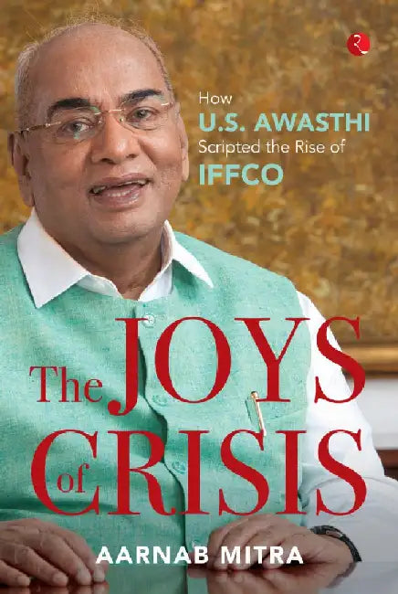 The Joys Of Crisis by Aarnab Mitra