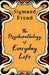 The Psychopathology of Everyday Life by Sigmund Freud
