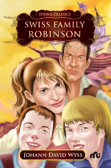 Swiss Family Robinson by Johann David Wyss