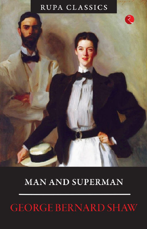 Man And Superman by George Bernard Shaw
