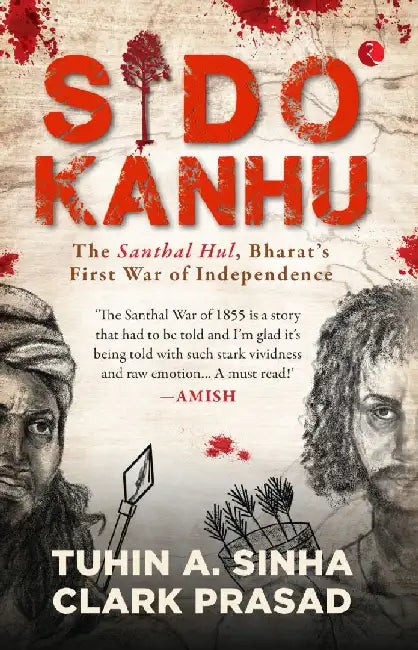 Sido Kanhu by Tuhin A. Sinha And Clark Prasad