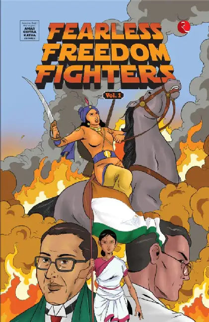 Fearless Freedom Fighters Vol 1 by Preeti Athri