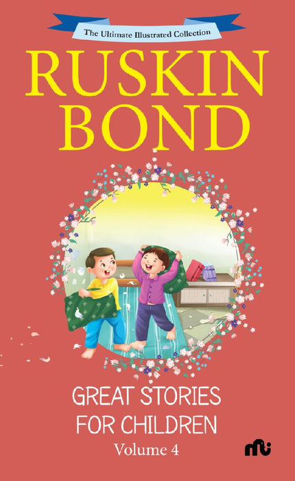 Great Stories For Children Vol 4 by Ruskin Bond