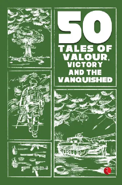 50 Tales Of Valour, Victory And The Vanquished by Rupa