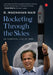 Rocketing Through The Skies by G. Madhavan Nair
