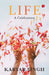 Life A Celebration by Kartar Singh