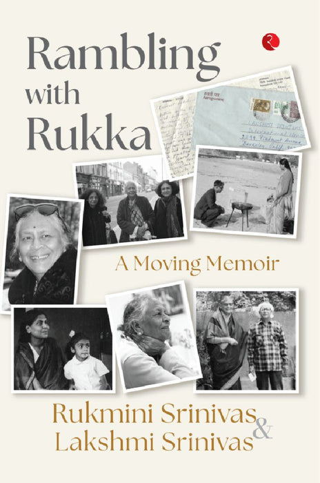 Rambling With Rukka by Rukmini Srinivas And Lakshmi Srinivas