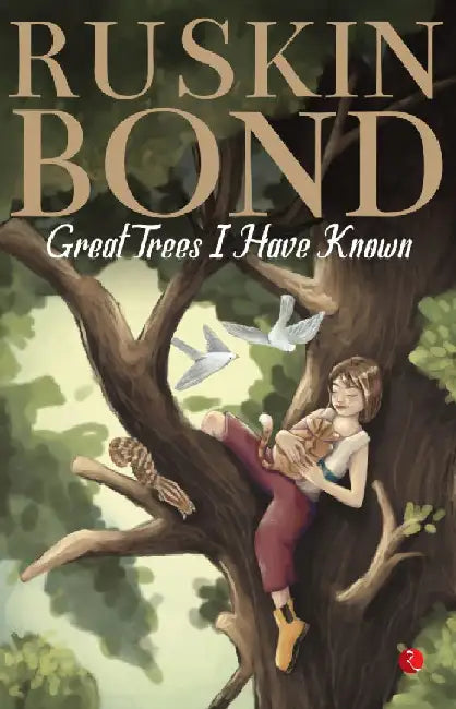 Great Trees I Have Known by Ruskin Bond