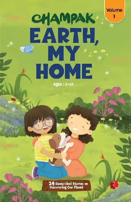 Champak Earth My Home Vol 7 by Delhi Press Patra Prakashan Private Ltd