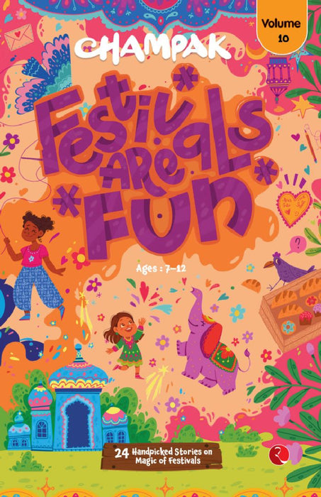 Champak Festivals Are Fun Vol 10 by Delhi Press Patra Prakashan Private Ltd