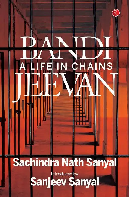 Bandi Jeevan by Sachindra Nath Sanyal