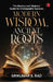 Modern Wisdom, Ancient Roots by Srikumar S Rao