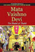 Mata Vaishno Devi The Bhakti Of Shakti by Rupa