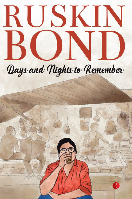Days And Nights To Remember by Ruskin Bond