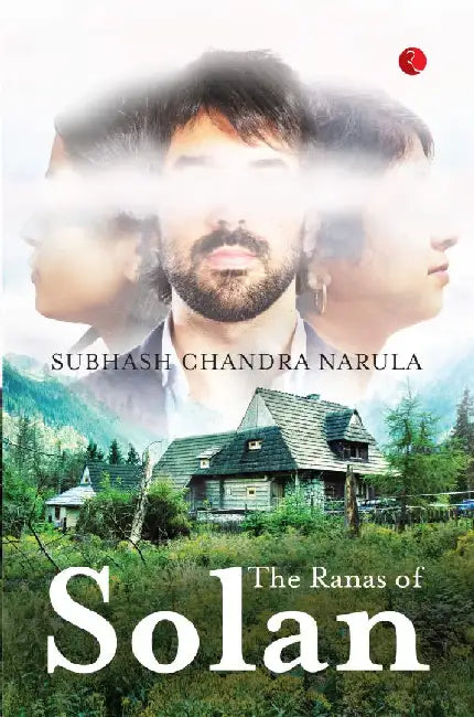 The Ranas Of Solan by Subhash Chandra Narula