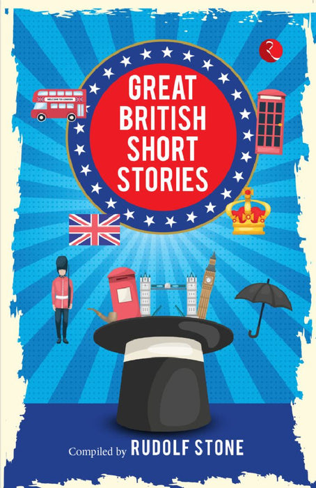 Great British Short Stories by Rudolf Stone