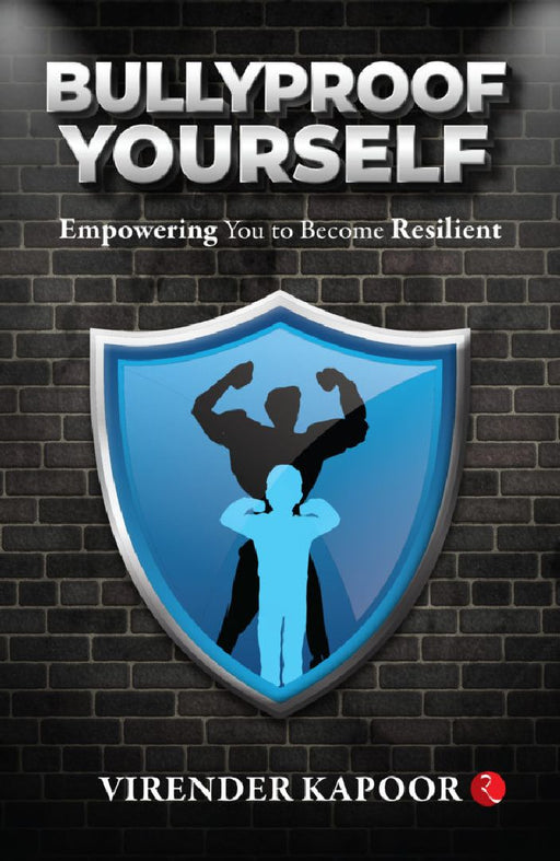 Bullyproof Yourself by Virender Kapoor