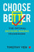 Choose Better by Timothy Yen