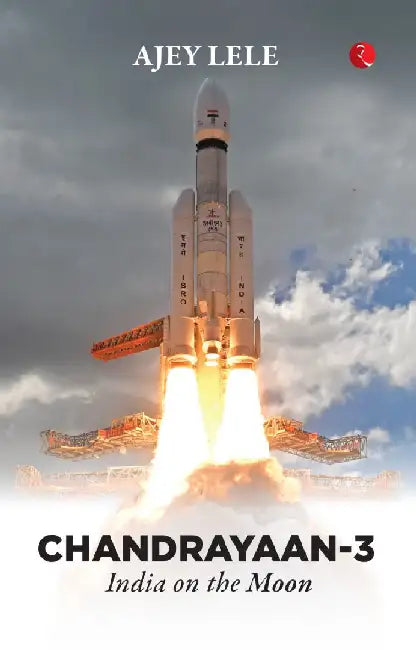 Chandrayaan-3 by Ajey Lele