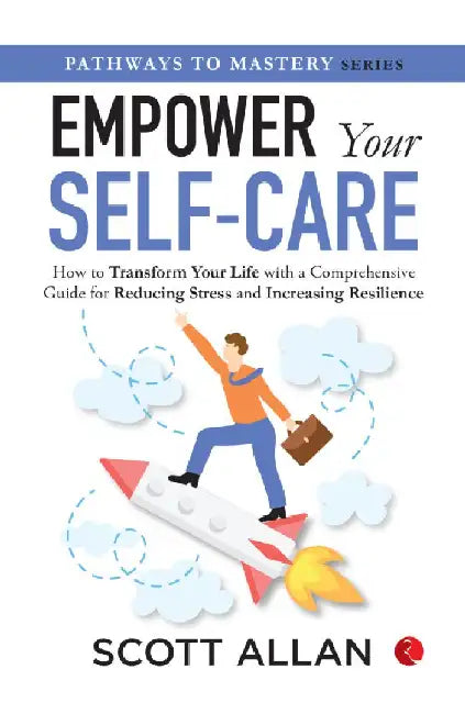 Empower Your Selfcare by Scott Allan