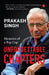 Unforgettable Chapters by Prakash Singh