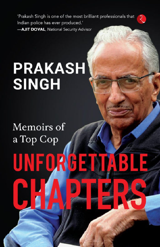 Unforgettable Chapters by Prakash Singh