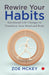 Rewire Your Habits by Zoe Mckey
