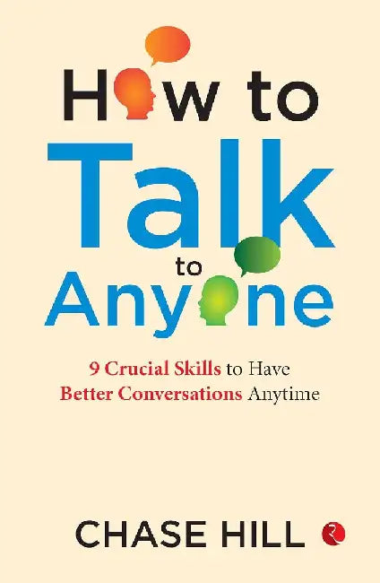 How To Talk To Anyone Chase Hill by Chase Hill 