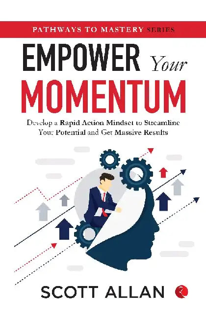Empower Your Momentum by Scott Allan