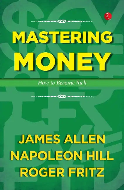 Mastering Money How To Become Rich by Rupa
