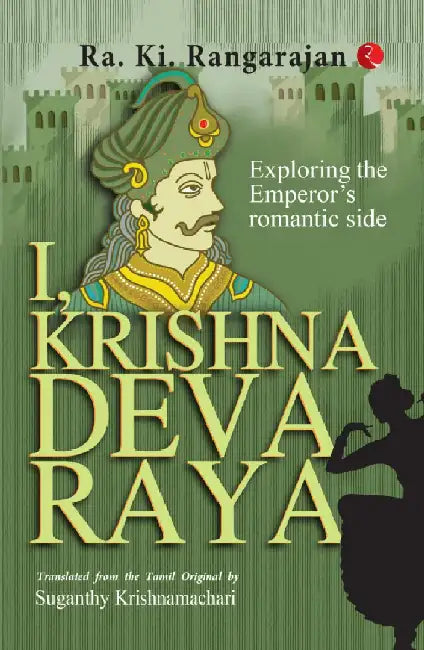 I, Krishna Devaraya by Ra Ki Rangarajan Translated By Suganthy Krishnamac