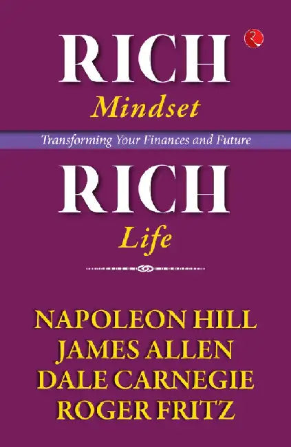 Rich Mindset Rich Life Transforming Your Finances And Future by Rupa