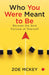Who You Were Meant To Be by Zoe Mckey