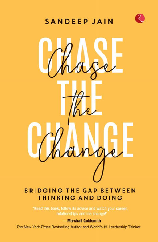 Chase The Change by Sandeep Jain