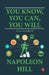 You Know You Can You Will Success Lessons For Life by Napoleon Hill