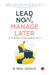 Lead Now,  Manage Later The Straight Shooter'S Guide by Vuolle, R. Paul