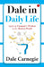 Dale In Daily Life Applying Carnegie'S Wisdom In The Modern World by Dale Carnegie