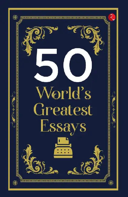 50 World?s Greatest Essays by Rupa