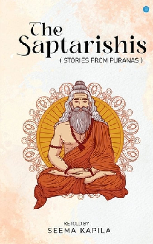 The Saptarishis  by Seema Kapila