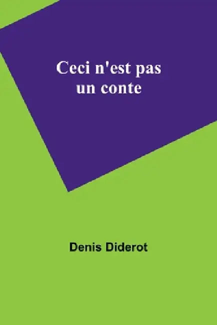 Ceci n'est pas un conte by Denis Diderot
