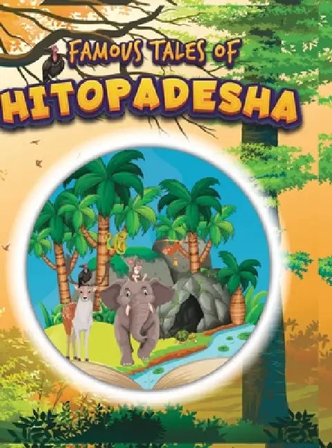 Famous Tales of Hitopadesha by Pratibha Kasturiya