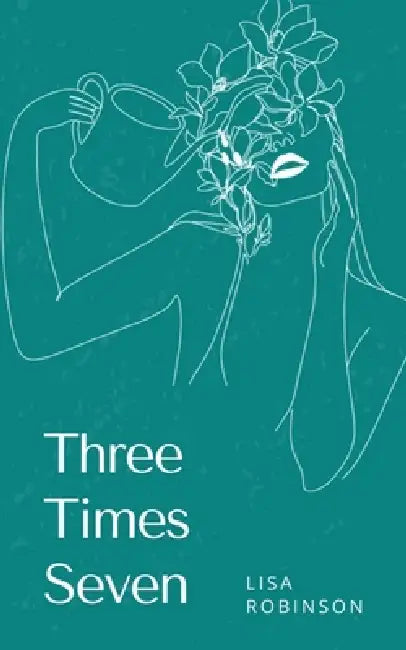 Three Times Seven by Lisa Robinson