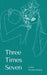 Three Times Seven by Lisa Robinson