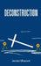 Deconstruction by Jasmine Whisonant